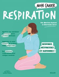 Mon cahier Respiration - Maricha Dumont, Emeraude Zorer (2023)