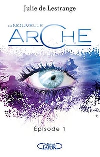 La nouvelle arche - Épisode 1 - Julie De Lestrange (2019)