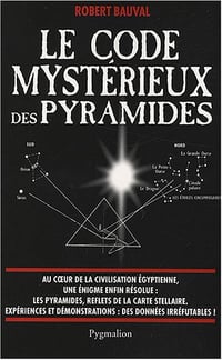 Le code mystérieux des pyramides - Robert Bauval