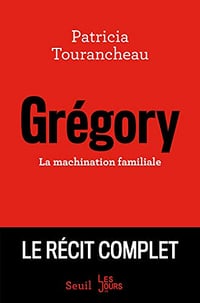 Grégory - La machination familiale - Patricia Tourancheau