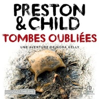 Tombes oubliées: Une enquête de Nora Kelly (Nora Kelly 1) - Preston et Child (2024)