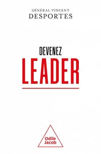 Devenez leader - Vincent Desportes (2023)