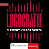 Logocratie - Clément Viktorovitch