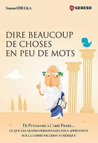 Dire beaucoup de choses en peu de mots - Samuel BIELKA