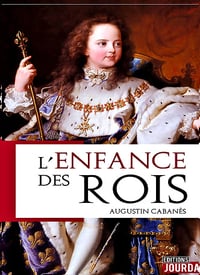 L’enfance des rois - Augustin Cabanès (2020)