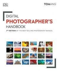 Digital Photographer’s Handbook - 7th Edition 2020