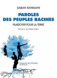 Paroles des peuples racines: Plaidoyer pour la Terre - Sabah Rahmani (2019)