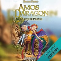 La Cité de Pégase (Amos Daragon t. 8) - Bryan Perro