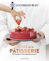 Le Cordon Bleu - L'École de la pâtisserie - Ecole Le Cordon Bleu (2021)