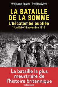 La Bataille de la Somme. L’hécatombe oubliée - Marjolaine Boutet, Philippe Nivet
