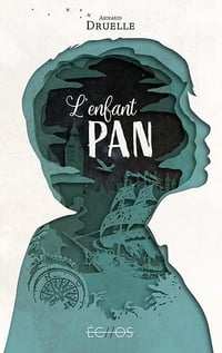 L'enfant Pan - Arnaud Druelle (2021)