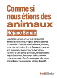 Comme si nous étions des animaux - Réjane Sénac (2024)