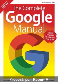 The Complete Google Manual - 4th Edition 2019