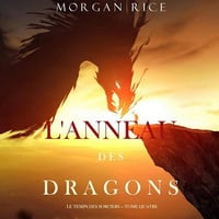Morgan Rice - Tome 4 - L'Anneau des Dragons
