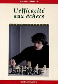 L'Efficacité aux échecs - Nicolas Giffard