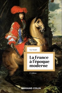 La France à l'époque moderne. 5e édition - Guy Saupin (2024)