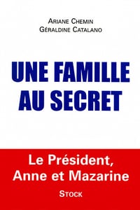 Une famille au secret - Ariane Chemin, Géraldine Catalano