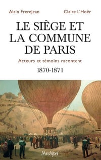 Le siège et la Commune de Paris - Alain Frerejean (2020)