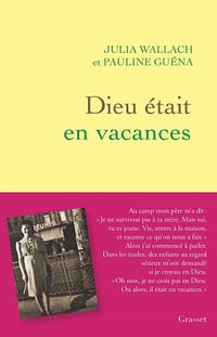 Dieu était en vacances - Julia Wallach, Pauline Guéna (2021)
