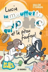Lucie la mouffette Tome 8 Lucie la mouffette qui pete et le pitou foufou - Pierre Szalowski (2023)