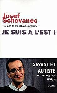 Josef Schovanec, "Je suis à l’Est ! Savant et autiste, un témoignage unique"