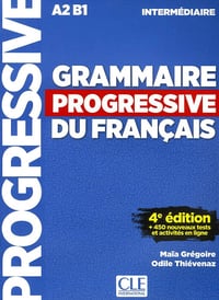 Maïa Grégoire - Grammaire progressive du français - Niveau intermédiaire (A2/B1) - Livre + CD + Appli-web - 4ème édition
