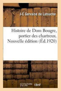 Jean-Charles Gervaise de Latouche, Louis Perceau - Histoire de dom Bougre, portier des chartreux, Nouvelle édition (2021)