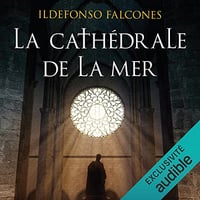 La cathédrale de la mer - Ildefonso Falcones (2021)