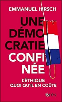 Une démocratie confinée - Emmanuel Hirsch (2021)