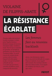 La résistance écarlate : Les femmes face au nouveau backlash - Violaine De Filippis-Abate (2025)