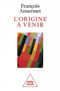 L'Origine à venir - François Ansermet (2023)