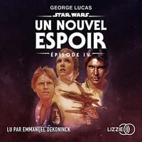 George Lucas, "Un nouvel espoir: Star Wars 4" (2022)