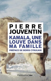 Kamala, une louve dans ma famille - Pierre Jouventin (2012)