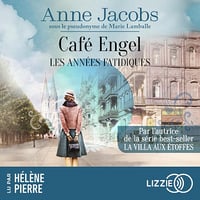 Les années fatidiques: Café Engel - Tome 2 - Anne Jacobs (2025)