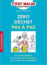 Zéro déchet pas à pas, c’est malin - Monica Da Silva (2018)