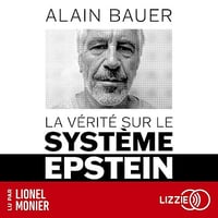 La Vérité sur le système Epstein - Alain Bauer (2026)
