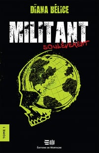 Militant, Tome 1 : Soulèvement - Dïana Bélice (2023)