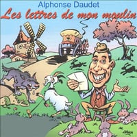 Les lettres de mon moulin - Fernandel , Alphonse Daudet (2005)