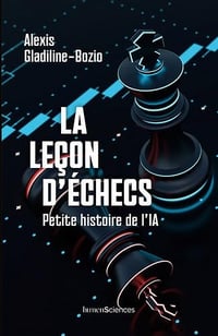 La leçon d'échecs: Petite histoire de l'IA - Alexis Gladiline-Bozio (2025)