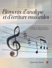 Éléments d'analyse et d'écriture Musicales. Quatrième édition - Gilles Beaudoin (2021)
