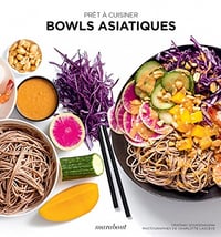 Bowls asiatiques (Prêt-à-cuisiner) - Orathay Souksisavanh (2022)