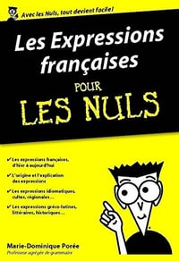 Les Expressions françaises pour les Nuls - Marie-Dominique Porée