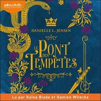 Le Pont des tempêtes: Le Pont des tempêtes 1 - Danielle L. Jensen (2024)