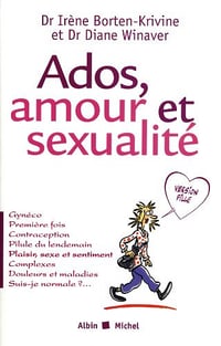 Ados, amour et sexualité (Version Fille).Diane Winaver, Irène Borten-Krivine - Dr Irène Borten-Krivine (2012)