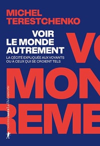 Michel TERESTCHENKO - Voir le monde autrement: La cécité expliquée aux voyants ou à ceux qui se croient tels (Cahiers libres) (2026)