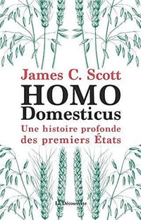 Homo Domesticus - James C. Scott (2019)