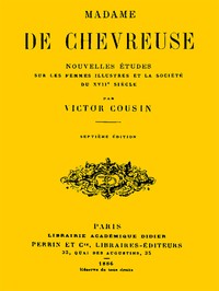 Madame de Chevreuse: Nouvelles études sur les femmes illustres et la société du 17e siècle