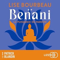 Lise Bourbeau - Benani - La puissance du pardon [2024]