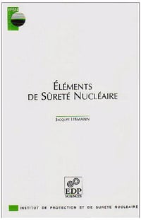 Eléments de sûreté nucléaire - Jacques Libmann