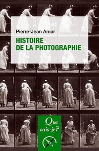 Histoire de la photographie - Pierre-Jean Amar (2020)